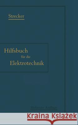 Hilfsbuch Für Die Elektrotechnik Strecker, Karl 9783662373446