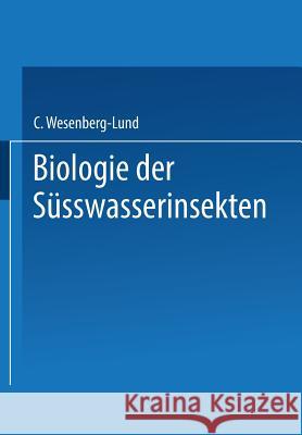 Biologie Der Süsswasserinsekten Wesenberg-Lund, Carl 9783662375518 Springer