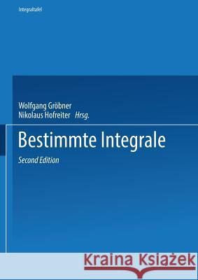 Zweiter Teil Bestimmte Integrale Wolfgang Grobner Nikolaus Hofreiter 9783662375563 Springer