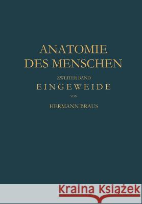 Eingeweide: Einschliesslich Periphere Leitungsbahnen - I. Teil Braus, Hermann 9783662376331 Springer