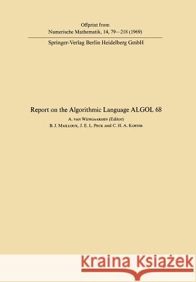 Report of Algorithmic Language ALGOL 68 Adriaan Van Va 9783662386477 Springer