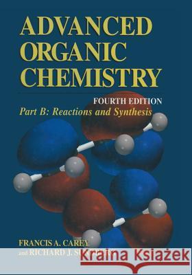 Part B: Reactions and Synthesis Francis A. Carey Richard J. Sundberg 9783662386521