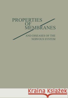 Properties of Membranes and Diseases of the Nervous System Tower, Donald Bayley 9783662386637 Springer
