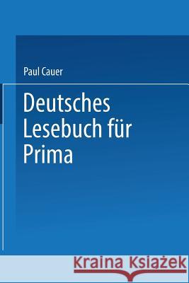 Deutsches Lesebuch Für Prima Cauer, Paul 9783662386651 Springer