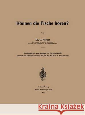 Können Die Fische Hören? Körner, Otto 9783662389157 Springer