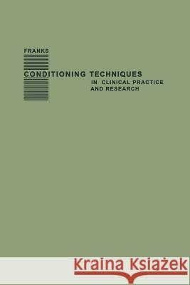 Conditioning Techniques in Clinical Practice and Research Leo Alexander Cyril M. Franks 9783662389331 Springer