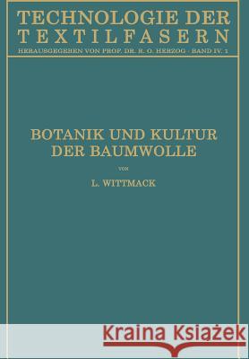 Botanik Und Kultur Der Baumwolle: Chemie Der Baumwollpflanze Wittmack, Ludwig 9783662390023 Springer