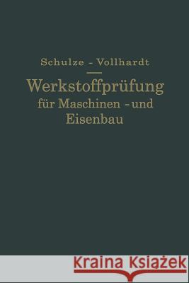 Werkstoffprüfung Für Maschinen- Und Eisenbau Schulze, Gustav 9783662390061
