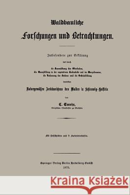 Waldbauliche Forschungen Und Betrachtungen Emeis, C. C. 9783662390115 Springer
