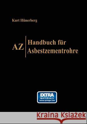Az, Handbuch Für Asbestzementrohre Hünerberg, Kurt 9783662390368 Springer