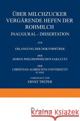 Über Milchzucker Vergärende Hefen Der Rohmilch Trüper, Ernst 9783662391419 Springer