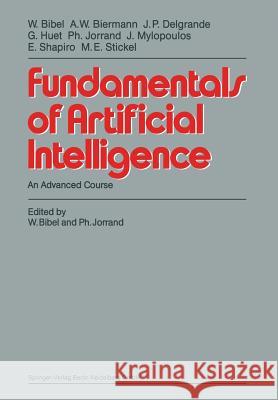 Fundamentals of Artificial Intelligence: An Advanced Course Bibel, Wolfgang 9783662391570 Springer