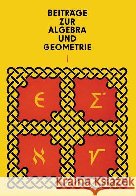 Beiträge Zur Algebra Und Geometrie 1 Herrmann, Manfred 9783662392300 Springer