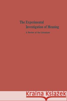 The Experimental Investigation of Meaning: A Review of the Literature Creelman, Marjorie Broer 9783662392966 Springer