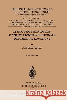 Asymptotic Behavior and Stability Problems in Ordinary Differential Equations Lamberto Cesari 9783662393284 Springer