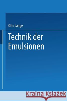 Technik Der Emulsionen Lange, Otto 9783662393413