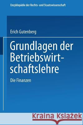 Grundlagen Der Betriebswirtschaftslehre Gutenberg, Erich 9783662393772 Springer