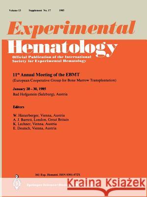 11th Annual Meeting of the Ebmt: European Cooperative Group for Bone Marrow Transplantation Hinterberger, W. 9783662393994 Springer