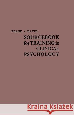 Sourcebook for Training in Clinical Psychology Leonard Blank Henry Philip David 9783662394175