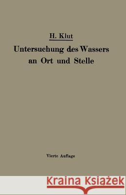 Untersuchung Des Wassers an Ort Und Stelle Klut, Hartnig 9783662405062 Springer