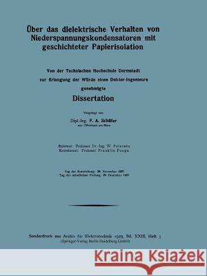 Über Das Dielektrische Verhalten Von Niederspannungskondensatoren Mit Geschichteter Papierisolation Schäfer, Friedrich August 9783662405369 Springer