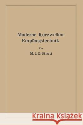 Moderne Kurzwellen-Empfangstechnik Maximilian Julius Otto Strutt 9783662406090 Springer