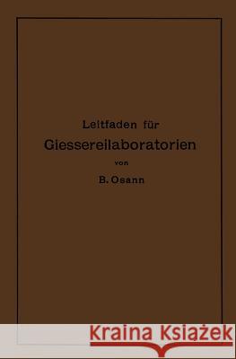 Leitfaden Für Gießereilaboratorien Osann, Bernhard 9783662406267 Springer