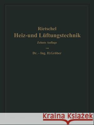 H. Rietschels Leitfaden Der Heiz- Und Lüftungstechnik: Mit Einem Meteorologisch-Klimatischen Und Einem Hygienischen Abschnitt Rietschel, Hermann 9783662406298 Springer