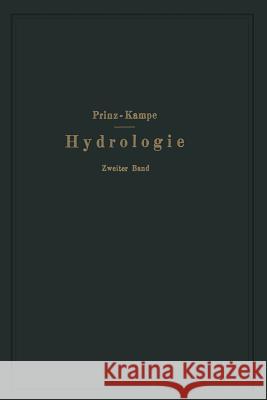 Handbuch Der Hydrologie: Zweiter Band: Quellen (Süßwasser- Und Mineralquellen) Prinz, Emil 9783662407011 Springer