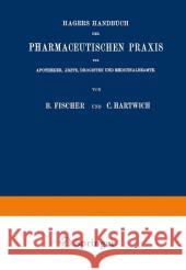 Hagers Handbuch Der Pharmaceutischen Praxis: Für Apotheker, Ärzte, Drogisten Und Medicinalbeamte. Zweiter Band Arnold, Max 9783662407202 Springer