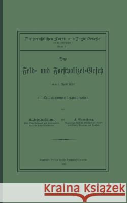 Das Feld- Und Forstpolizei-Gesetz Von Bülow, Karl 9783662407721 Springer