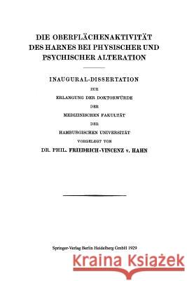 Die Oberflächenaktivität Des Harnes Bei Physischer Und Psychischer Alteration Von Hahn, Friedrich-Vincenz 9783662408476 Springer