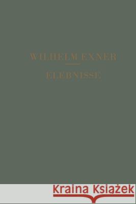 Erlebnisse Wilhelm Franz Exner 9783662408711