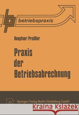 Praxis Der Betriebsabrechnung Hoepfner, F. G. 9783662415221