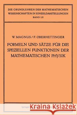 Formeln Und Sätze Für Die Speziellen Funktionen Der Mathematischen Physik Magnus, Wilhelm 9783662416563 Springer
