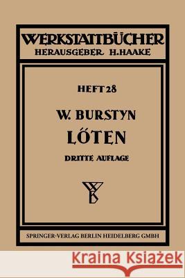 Das Löten Walter Burstyn Walther Burstyn 9783662416969 Springer