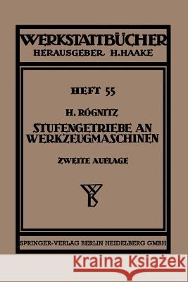 Stufengetriebe an Werkzeugmaschinen Mit Kreisender Hauptbewegung Rögnitz, Hans 9783662417379