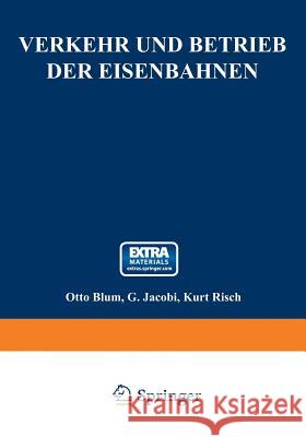 Verkehr Und Betrieb Der Eisenbahnen Blum, Otto 9783662419397