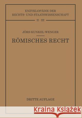 Römisches Privatrecht: Auf Grund Des Werkes Von Paul Jörs Jörs, Paul 9783662419465 Springer