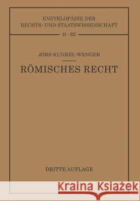 Römisches Privatrecht: Auf Grund Des Werkes Von Paul Jörs Jörs, Paul 9783662419465 Springer