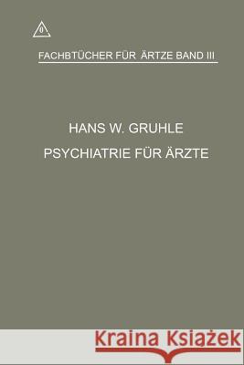 Psychiatrie Für Ärzte Gruhle, Hans Walter 9783662421017 Springer