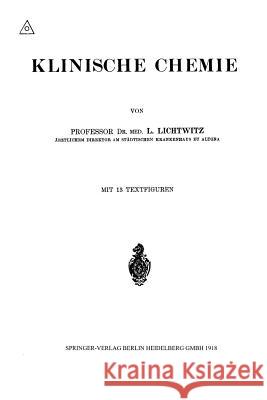 Klinische Chemie Leopold Lichtwitz 9783662421512 Springer