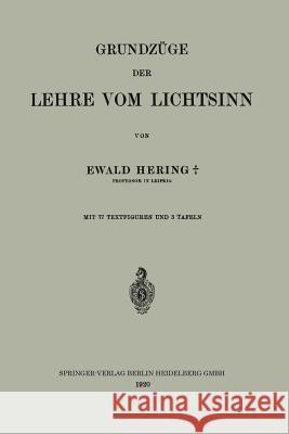 Grundzüge Der Lehre Vom Lichtsinn Hering, Ewald 9783662421741 Springer