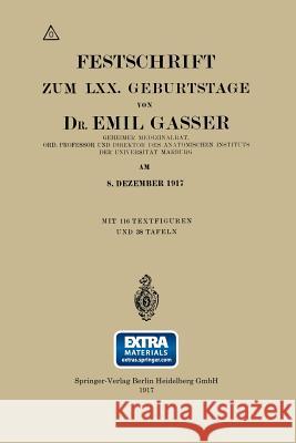 Festschrift Zum LXX. Geburtstage Emil Gasser 9783662422007 Springer
