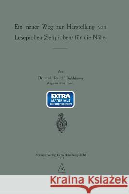 Ein Neuer Weg Zur Herstellung Von Leseproben (Sehproben) Für Die Nähe Birkhäuser, Rudolf 9783662422144