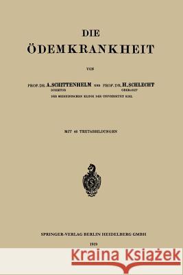 Die Ödemkrankheit Alfred Schittenhelm Heinrich Schlecht 9783662422359 Springer