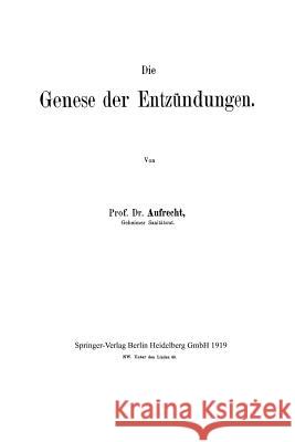 Die Genese Der Entzündungen Aufrecht, Emanuel 9783662422649 Springer