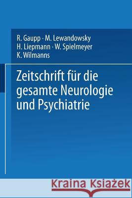 Zeitschrift Für Die Gesamte Neurologie Und Psychiatrie: Originalien Gaupp, R. 9783662426562 Springer