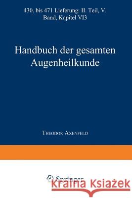 Handbuch Der Gesamten Augenheilkunde Alfred K. Graefe Theodor Saemisch Carl Vo 9783662426890 Springer