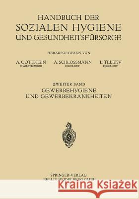 Gewerbehygiene Und Gewerbekrankheiten Alexander Alexander Adolf Gottstein Arthur Schlossmann 9783662427095 Springer
